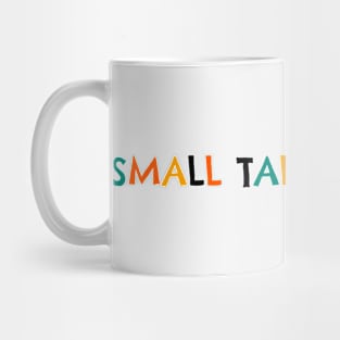 Small talk survivor Mug